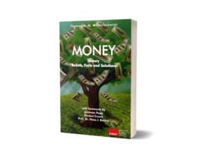 Money – History, Believes, Facts and Solutions